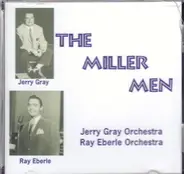 Jerry Gray And Ray Eberle Orchestra - The Miller Men
