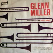 Jerry Gray - The Big Band Sounds Of Glenn Miller