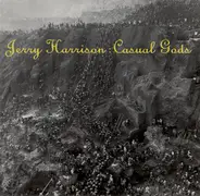 Jerry Harrison: Casual Gods - Jerry Harrison : Casual Gods