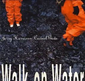 Jerry Harrison : Casual Gods - Walk On Water