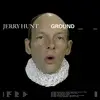 Double LP - Jerry Hunt - Ground: Five Mechanic Convention Streams