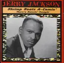 CD - Jerry Jackson - Shrimp Boats A-Comin', There's Dancin' Tonight