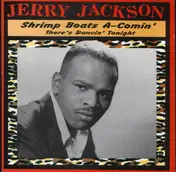 Jerry Jackson - Shrimp Boats A-Comin', There's Dancin' Tonight