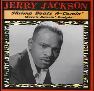 Jerry Jackson - Shrimp Boats A-Comin', There's Dancin' Tonight