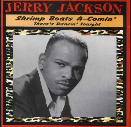 Jerry Jackson - Shrimp Boats A-Comin', There's Dancin' Tonight