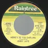 7inch Vinyl Single - Jerry Jaye - Here's To You Darling