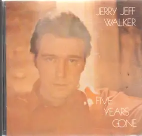 Jerry Jeff Walker - Five Years Gone