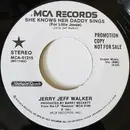 7inch Vinyl Single - Jerry Jeff Walker - She Knows Her Daddy Sings (For Little Jessie)