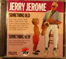 Double CD - Jerry Jerome - Something Old, Something New