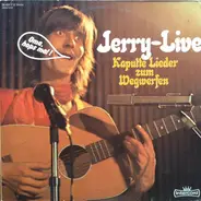 Jerry - Jerry-Live - Kaputte Lieder Zum Wegwerfen