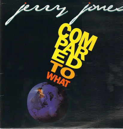 Jerry Jones - Compared To What