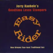 Jerry Kaehele's Goodtime Levee Stompers - Easy Rider