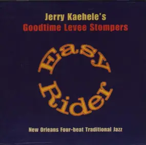 Jerry Kaehele's Goodtime Levee Stompers - Easy Rider