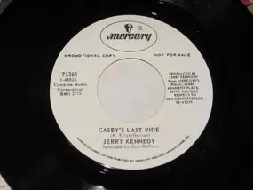 Jerry Kennedy - Casey's Last Ride / Come Sundown