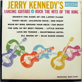 Jerry Kennedy - Dancing Guitars Rock Elvis' Hits