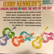 Jerry Kennedy - Dancing Guitars Rock The Hits Of The King