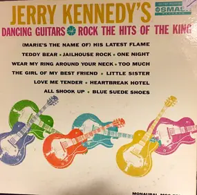 Jerry Kennedy - Dancing Guitars Rock The Hits Of The King