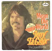 Jerry LaCroix - Mean Ole World / She Does It To Me