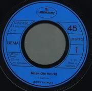 7inch Vinyl Single - Jerry LaCroix - Mean Ole World / She Does It To Me