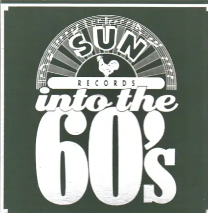 Jerry Lee Lewis / Carl Mann / Rayburn Anthony a. o. - Sun Records - Into The 60s