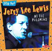 Double CD - Jerry Lee Lewis - At The Palomino - Live