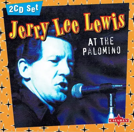 Jerry Lee Lewis - At The Palomino