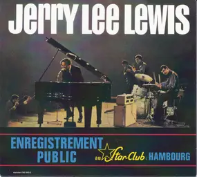 Jerry Lee Lewis - Enregistrement Public Au Star-Club D'Hambourg