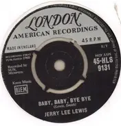 Jerry Lee Lewis - Baby, Baby, Bye Bye