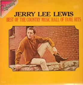 Jerry Lee Lewis - Best Of The Country Music Hall Of Fame Hits