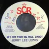 7inch Vinyl Single - Jerry Lee Lewis - Get Out Your Big Roll, Daddy / Honky Tonkin' Rock 'N' Roll Piano Man