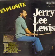 Jerry Lee Lewis - Explosive