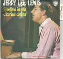 7inch Vinyl Single - Jerry Lee Lewis - I Believe In You
