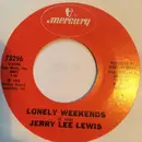 7inch Vinyl Single - Jerry Lee Lewis - Lonely Weekends