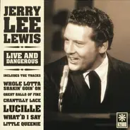 Jerry Lee Lewis - Live And Dangerous