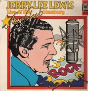 Jerry Lee Lewis & The Nashville Teens - Live at the Star Club Hamburg