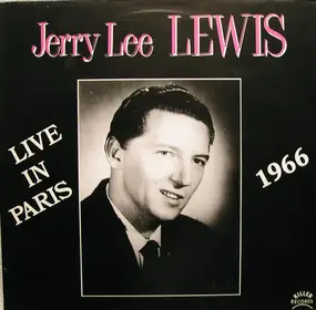 Jerry Lee Lewis - Live In Paris 1966