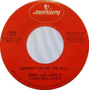 Jerry Lee Lewis & Linda Gail Lewis - Handwriting On The Wall / Me And Jesus