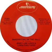 Jerry Lee Lewis & Linda Gail Lewis - Handwriting On The Wall / Me And Jesus