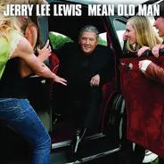 Jerry Lee Lewis - Mean Old Man