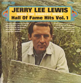Jerry Lee Lewis - Sings The Country Music Hall Of Fame Hits Vol. 1