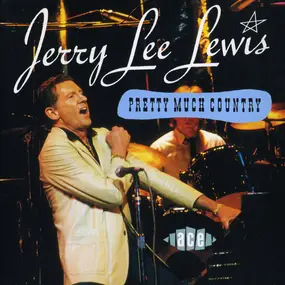 Jerry Lee Lewis - Pretty Much Country