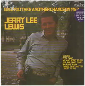 Jerry Lee Lewis - Will You Take Another Chance On Me?