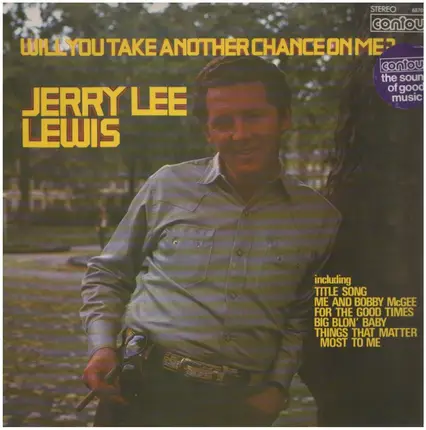 Jerry Lee Lewis - Will You Take Another Chance On Me?