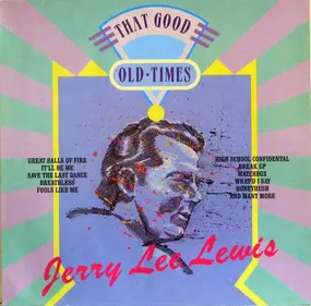 Jerry Lee Lewis - That Good Old Times
