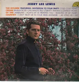 Jerry Lee Lewis - The Golden Cream of the Country