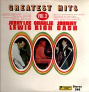 Jerry Lee Lewis, Charlie Rich, Johnny Cash - Greatest Hits Volume 2