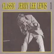 CD-Box - Jerry Lee Lewis - Classic Jerry Lee Lewis - The Definitive Edition Of His Sun Recordings 1956-1963 (Incl. Unissued Performances) - 12' sized box w/ book