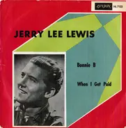 Jerry Lee Lewis - Bonnie B / When I Get Paid