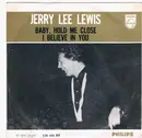 7inch Vinyl Single - Jerry Lee Lewis - Baby, Hold Me Close / I Believe In You