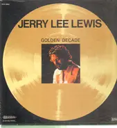 Jerry Lee Lewis - Golden Decade